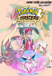 [Dịch] Pokémon Master (Tinh Linh Chưởng Môn Nhân) - TopTruyen88